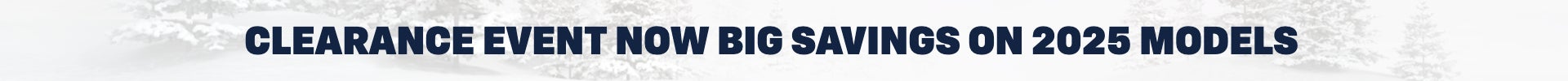 2025 Clearance Event. Big Savings on 2025 models